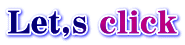 Let,s click